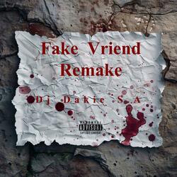 Fake Vriend Remake