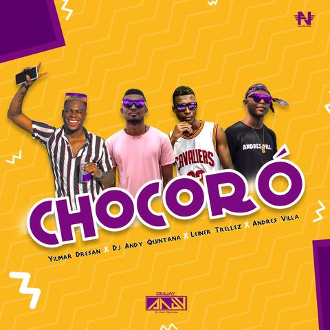 Chocoró (feat. Yilmar Dresan, Andres Villa & Leiner Trellez)