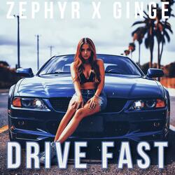 Drive Fast (feat. Zephyr)