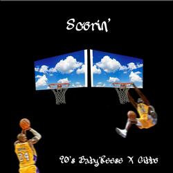 Scorin (feat. 90sbabyreese)