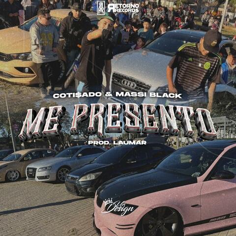 ME PRESENTO x COTI$aDO x RETORNO RECORDS