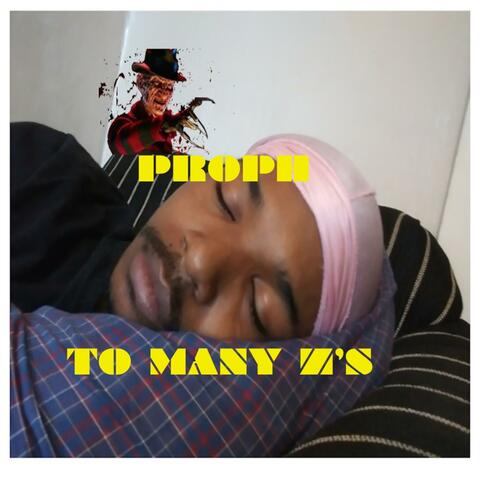 TOO Many Z's