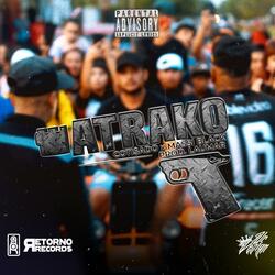 ATRAKO x COTI$aDO x RETORNO RECORDS