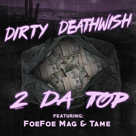 2 Da Top (feat. FoeFoe Mag & Tame)