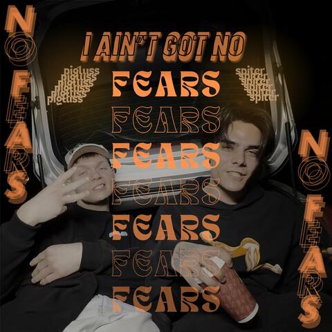 I AIN'T GOT NO FEARS (feat. pigluss)
