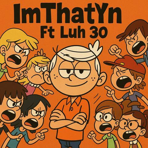 ImThatYn (feat. Luh 30)