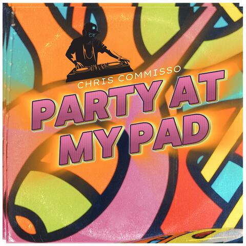 Party at my Pad