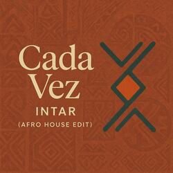 Cada Vez (Afro House Edit)