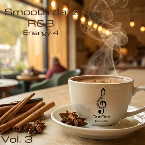 Smooth Jazz R&B Energy 4, Vol. 3