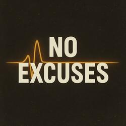 No Excuses