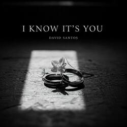 I Konw it's You