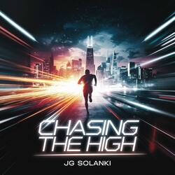 Chasing The High