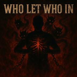 Who Let Who In