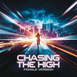 Chasing The High (Female Version)