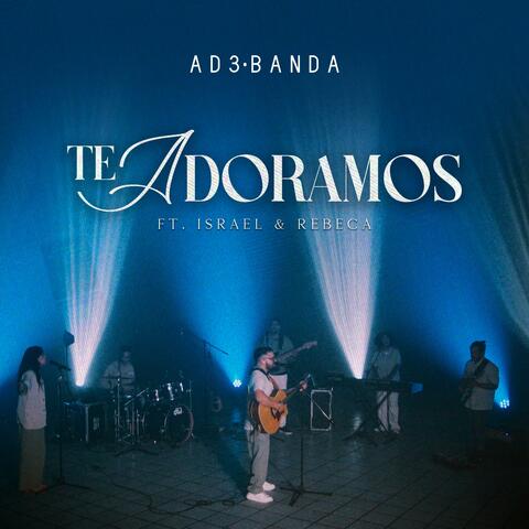 Te Adoramos (feat. Israel & Rebeca)