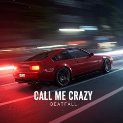 Call Me Crazy (Remastered)