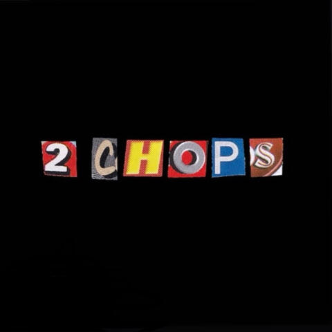 2 Chops