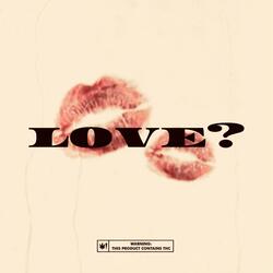 LOVE?