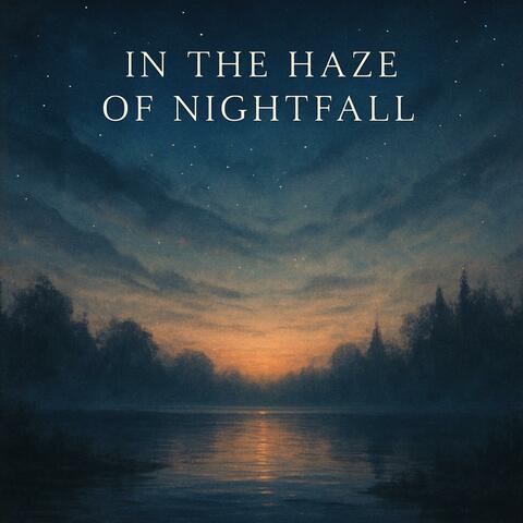 In the Haze of Nightfall