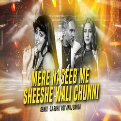 Mere Naseeb Mein X Sheeshe Wali Chunni Mashup