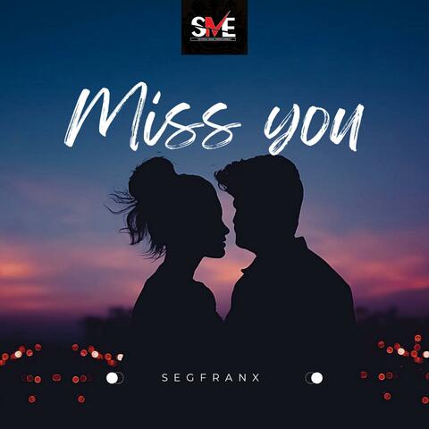 Miss you
