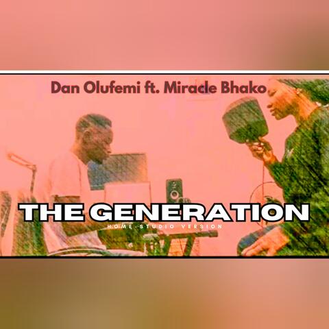THE GENERATION (feat. Miracle Bhako) [Home-Studio Version]