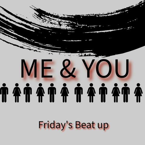 Me & You