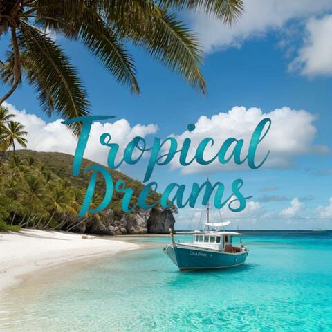 Tropical Dreams