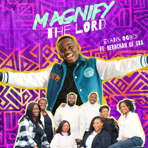 Magnify The Lord (feat. Berachah of GRA)