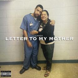 Letter To My Mother