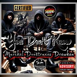 U Don't Know (feat. Dontraxxs & Drewken)