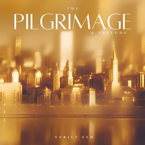 The Pilgrimage: A Prelude