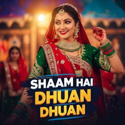 Shaam Hai Dhuan Dhuan (feat. Shilpi Thakur) (Bhojpuri)