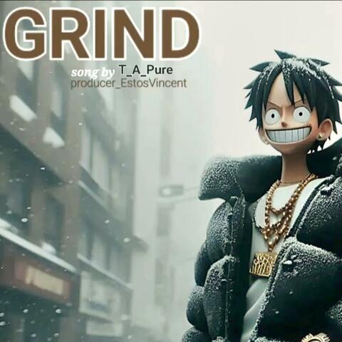 Grind