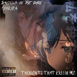 THOUGHTS TH4T KXLLIN ME (feat. KXGUR4)