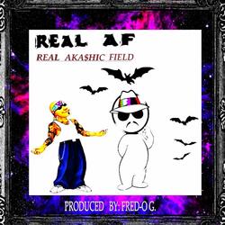 Real AF (Real Aka$hic Field)