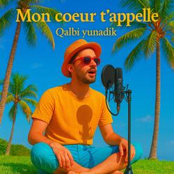 Mon cœur t’appelle – Qalbi yunadik