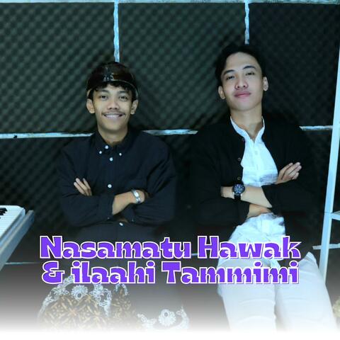 Nasamatu Hawak x iLaahi Tammimi + Ronan