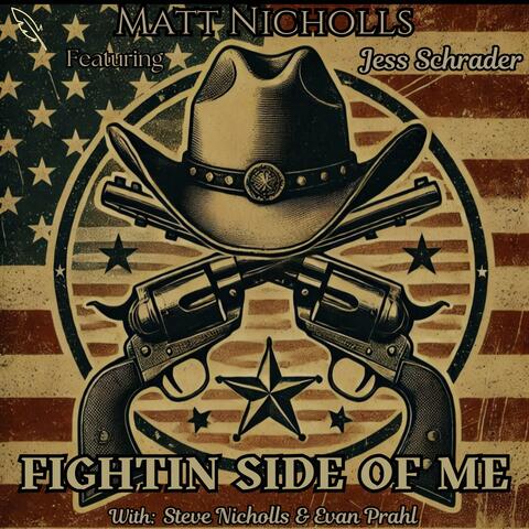 Fightin Side Of Me (feat. Jess Schrader, Steve Nicholls & Evan Prahl)