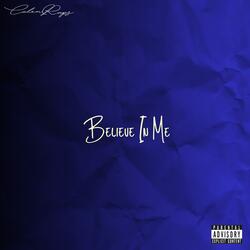 Believe In Me