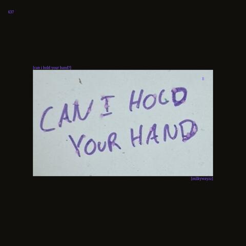 Can I Hold Your Hand?