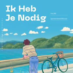 Ik Heb Je Nodig