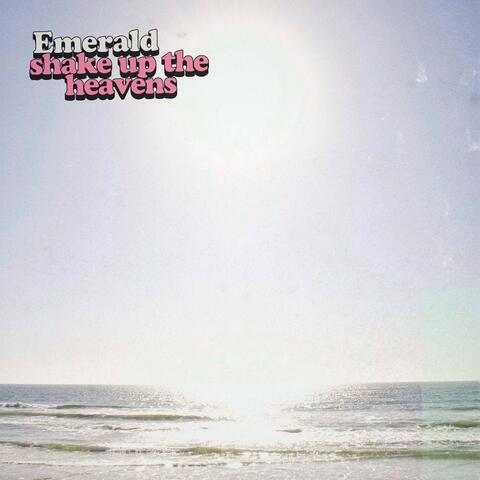 Shake Up The Heavens
