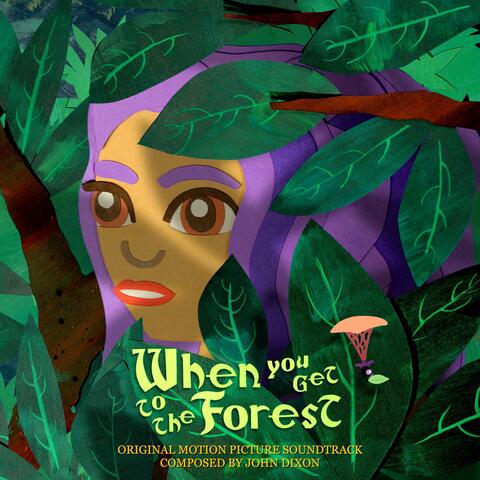 When You Get to the Forest (Original Motion Picture Soundtrack)