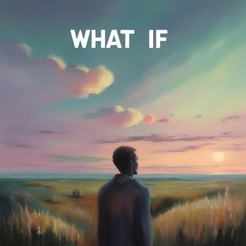What if