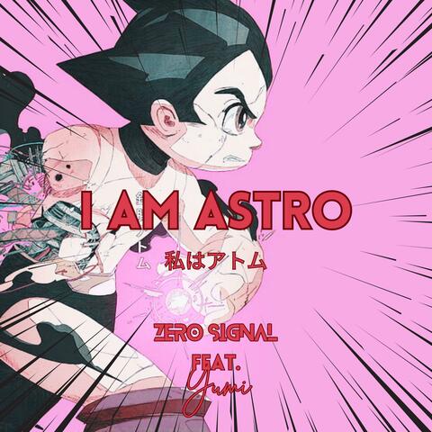 I Am Astro (私はアトム)