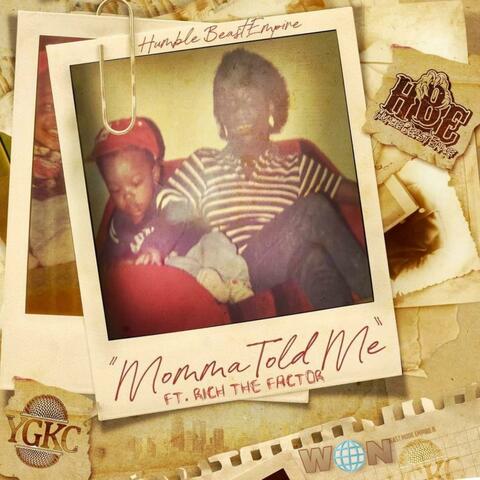 Momma Told Me (feat. Rich The Factor)