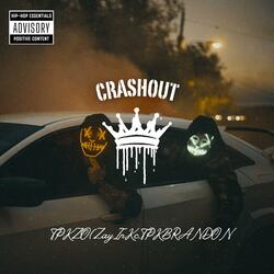 CRASHOUT (feat. TPKBRANDON & ZayInKc)