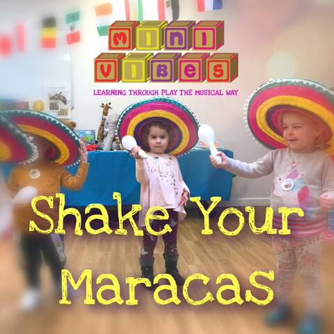 Shake Your Maracas