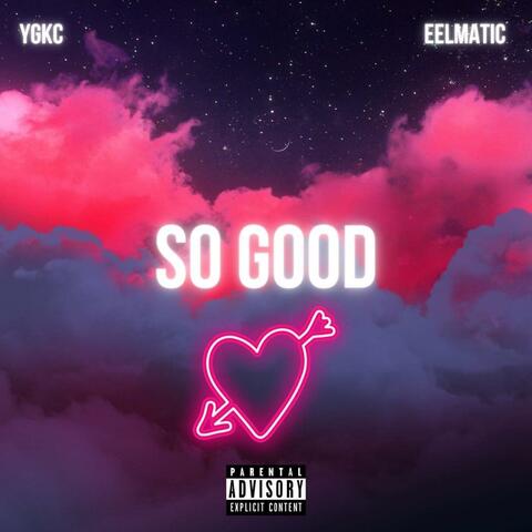 So Good (feat. Eelmatic)